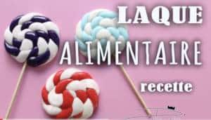 Recette de Laque Alimentaire