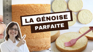 Génoise Parfaite très haute et moelleuse