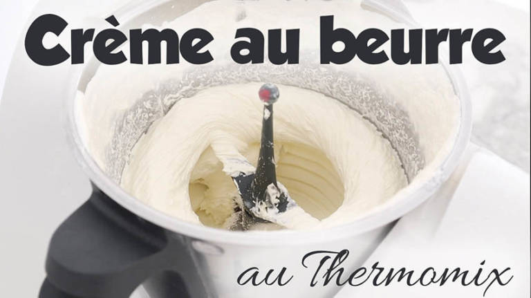 Leçon 19 : Crème au beurre au Thermomix
